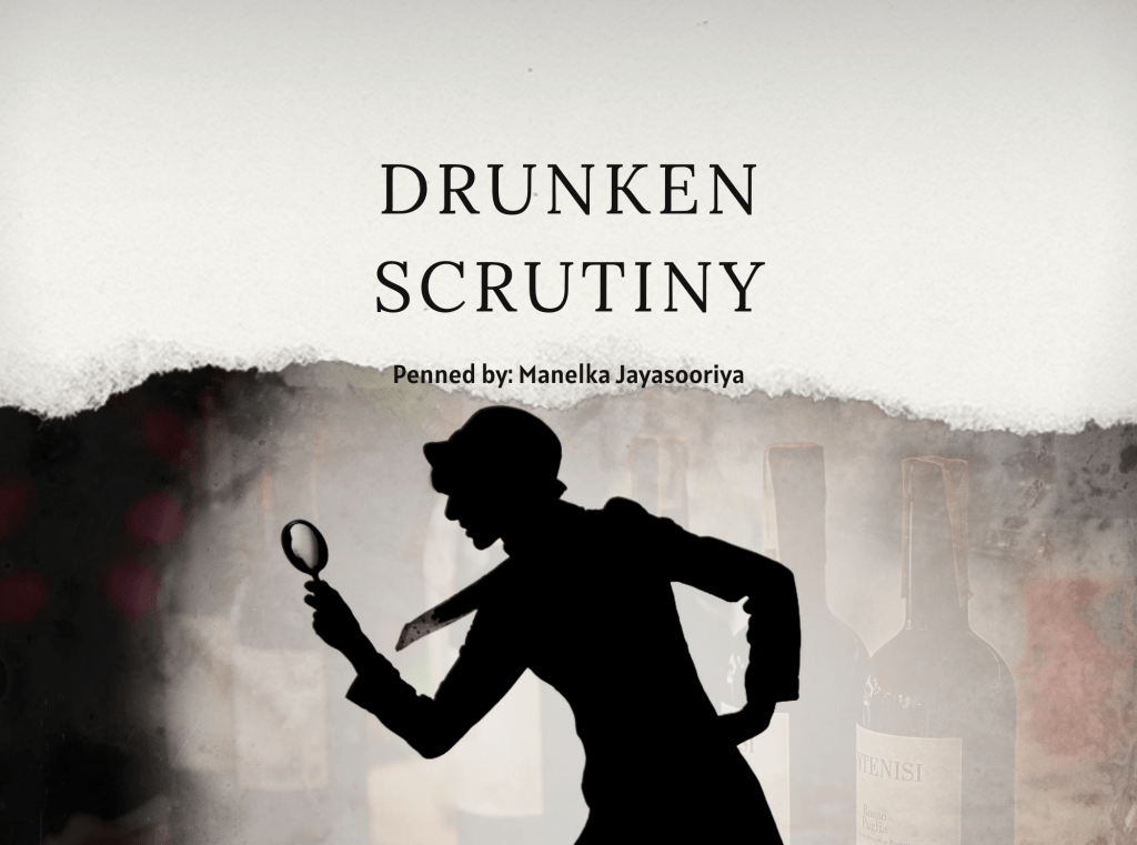 Drunken Scrutiny