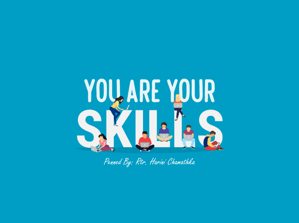 You are Your Skills