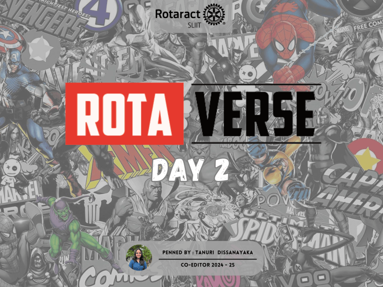 Rotaverse Day 2 ~ Heroes in Action – Rotaract Club of SLIIT
