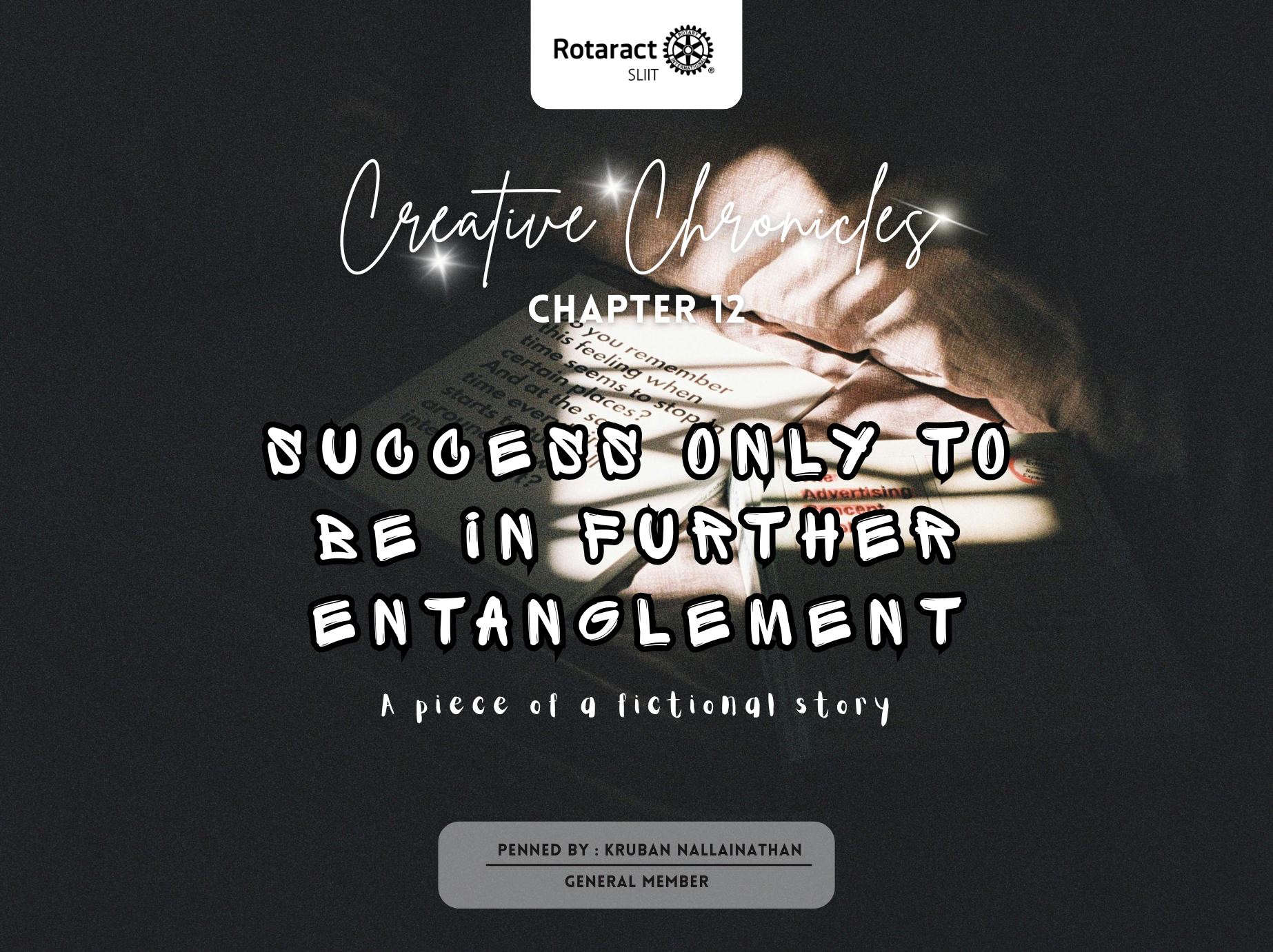 Creative Chronicles: Success Only to Be in Further&nbsp;Entanglement